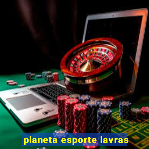 planeta esporte lavras